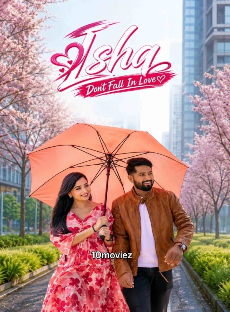 Name: Free ISHQ (Dont Fall in Love) (2024) South Hindi Dubbed HD ESub